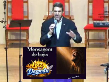 A LUIZ QUE DESPERTA - REV. JESUS ROSS