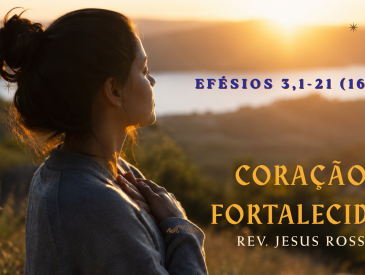 CORAÇÃO FORTALECIDO - JESUS ROSS
