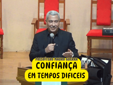 CONFIANÇA EM DEUS EM TEMPOS DIFÍCEIS