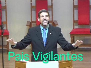 PAIS VIGILANTES - REV. JESUS ROSS