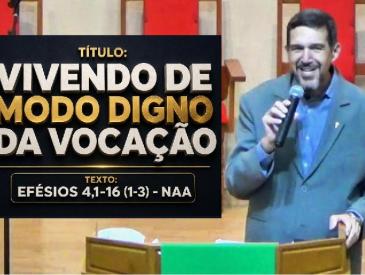 VIVENDO DE MODO DIGNO DA VOCAÇÃO - JESUS ROSS