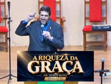 A RIQUEZA DA GRA&Ccedil;A - JESUS ROSS