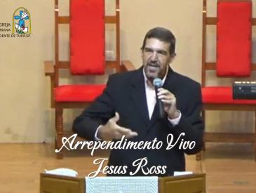ARREPENDIMENTO VIVO - JESUS ROSS