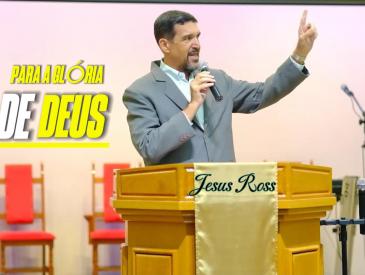 "Para a Glória de Deus" – Uma Mensagem Transformadora com o Rev. Jesus Ross